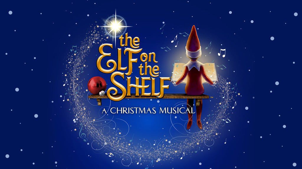 The Elf On The Shelf-A Christmas Musical - Dec. 20
